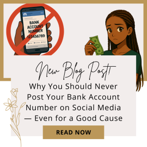 Why You Should Never Post Your Bank Account Number on Social Media — Even for a Good Cause